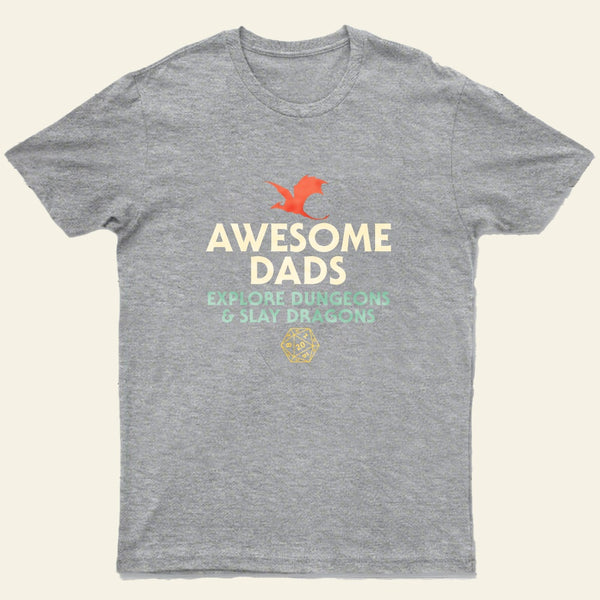 Awesome Dads Explore Dungeons and Slay Dragons Entrageek T-Shirt