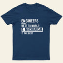 Engineers From Best To Worst Mechanical Engineering Entrageek T-Shirt