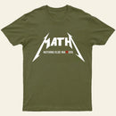 Math Nothing Else Matters T-shirt