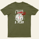 I Had A Plan Entrageek T-Shirt
