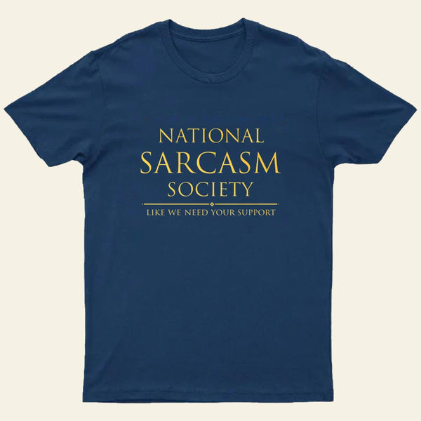 National Sarcasm Society Entrageek T-Shirt