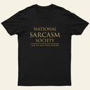 National Sarcasm Society Entrageek T-Shirt