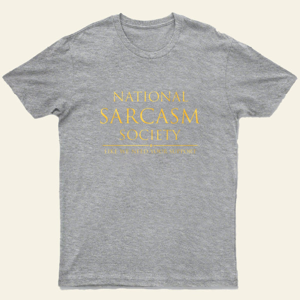 National Sarcasm Society Entrageek T-Shirt