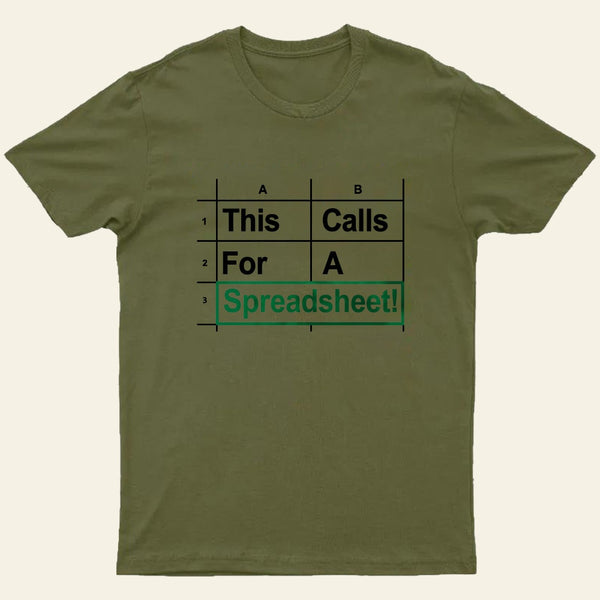 Oh This Calls For A Spreadsheet Funny Office Entrageek T-Shirt