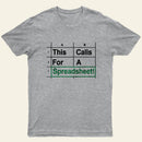 Oh This Calls For A Spreadsheet Funny Office Entrageek T-Shirt