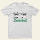 Oh This Calls For A Spreadsheet Funny Office Entrageek T-Shirt