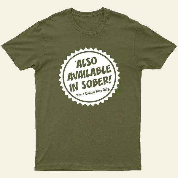 Also Available In Sober T-Shirt
