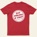 Also Available In Sober T-Shirt