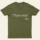 That's What She Said T-Shirt