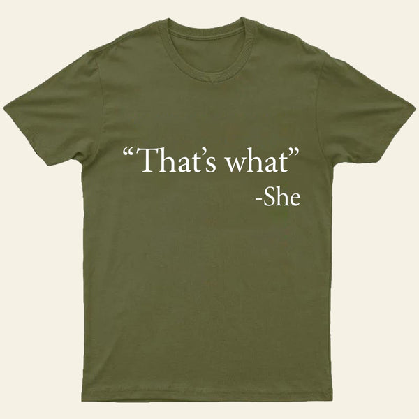 That's What She Said T-Shirt