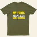 My Farts Hospitalize Smal Children T-Shirt