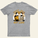Trust Data Not Lore Entrageek T-Shirt