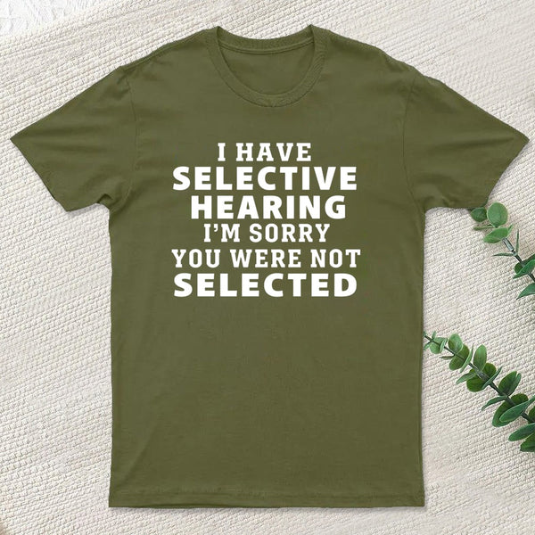 Selective Hearing T-Shirt