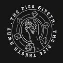 The Dice Giveth T-shirt