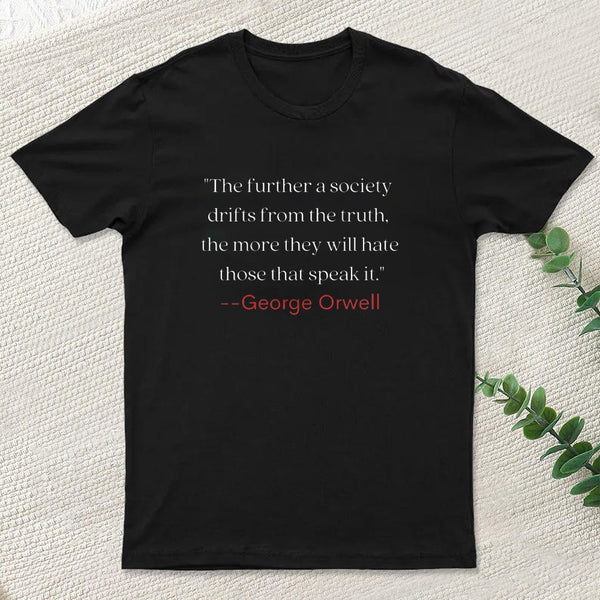 Truth Quote by George Orwell Classic T-shirt