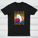 Cat It's Fine I'm Fine Everything's Fine Entrageek T-Shirt