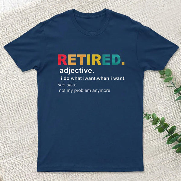 Retired Definition, Funny Retired Classic Entrageek T-Shirt