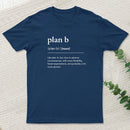 Definition of Plan B Entrageek T-Shirt