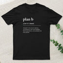 Definition of Plan B Entrageek T-Shirt