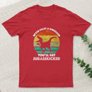 Never Fight A Dinosaur You'll Get Jurasskicked Entrageek T-Shirt