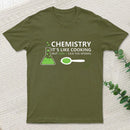 Funny Chemistry Sayings T-Shirt