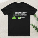 Funny Chemistry Sayings T-Shirt