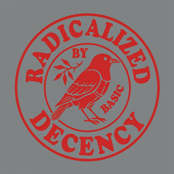 Radicalized by Basic Decency Front and Back Printed Entrageek T-Shirt