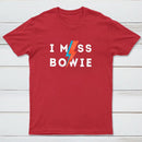 I Miss Bowie Entrageek T-Shirt