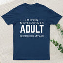 Because of my Age Funny Quotes Entrageek T-Shirt
