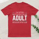 Because of my Age Funny Quotes Entrageek T-Shirt