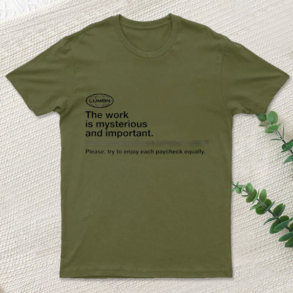 Severance The Work Is Mysterious And Important Entrageek T-Shirt