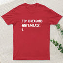 Top 10 Reasons Why Im Lazy T-Shirt