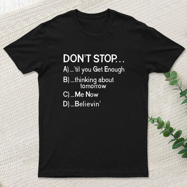 Dont Stop 80S Songs Multiple Choice Entrageek T-Shirt