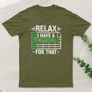 Relax I Have A Spreadsheet Entrageek T-Shirt