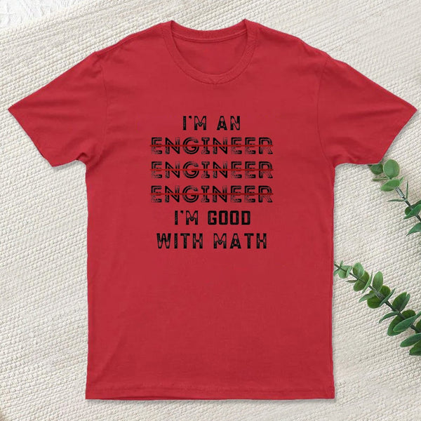 I Am An Engineer Funny Spelling Wrong Entrageek T-Shirt