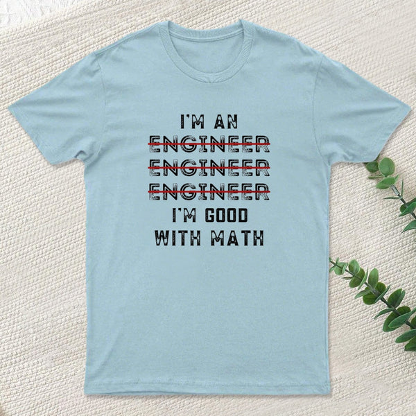 I Am An Engineer Funny Spelling Wrong Entrageek T-Shirt
