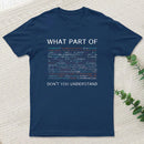 What Part Of Complex Code Don T You Understand Nerd T-Shirt