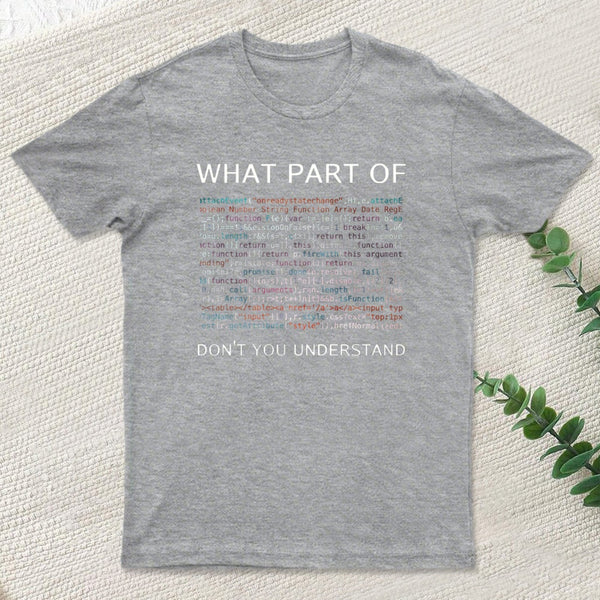 What Part Of Complex Code Don T You Understand Nerd T-Shirt