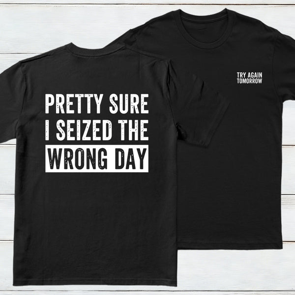 Try Again Tomorrow Front And Back Printed Entrageek T-Shirt