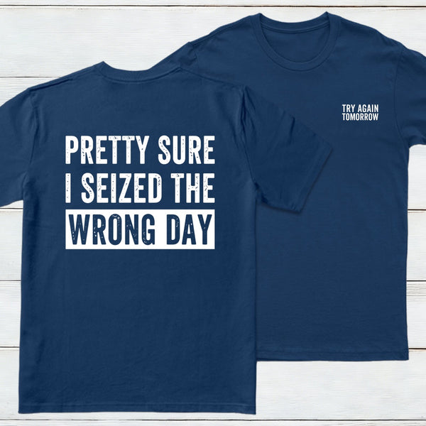 Try Again Tomorrow Front And Back Printed Entrageek T-Shirt
