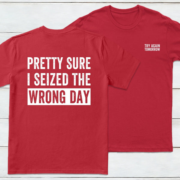 Try Again Tomorrow Front And Back Printed Entrageek T-Shirt
