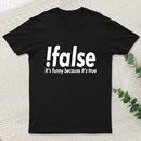 False Entrageek T-Shirt