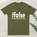 False Entrageek T-Shirt