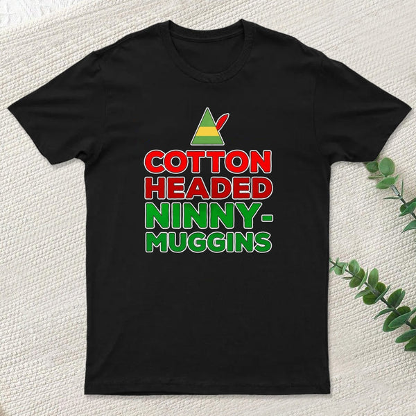 Cotton Headed Ninny Muggins Entrageek T-Shirt