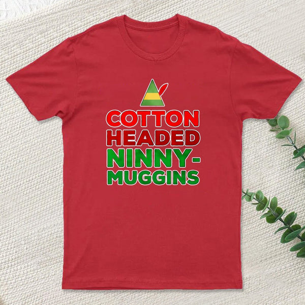 Cotton Headed Ninny Muggins Entrageek T-Shirt