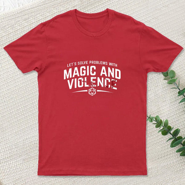 Lets Solve Problems With Magic And Violence T-Shirt