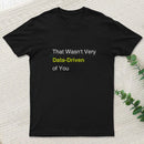 That Wasnt Very Data Driven Of You T-Shirt