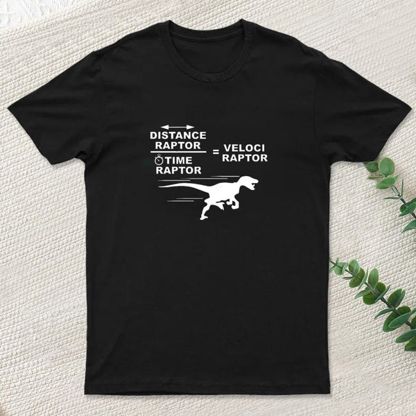 Distance Raptor Divided By Time Raptor Equals Velociraptor T-Shirt