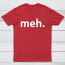 Meh T-Shirt