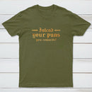 Intend Your Puns You Cowards T-Shirt